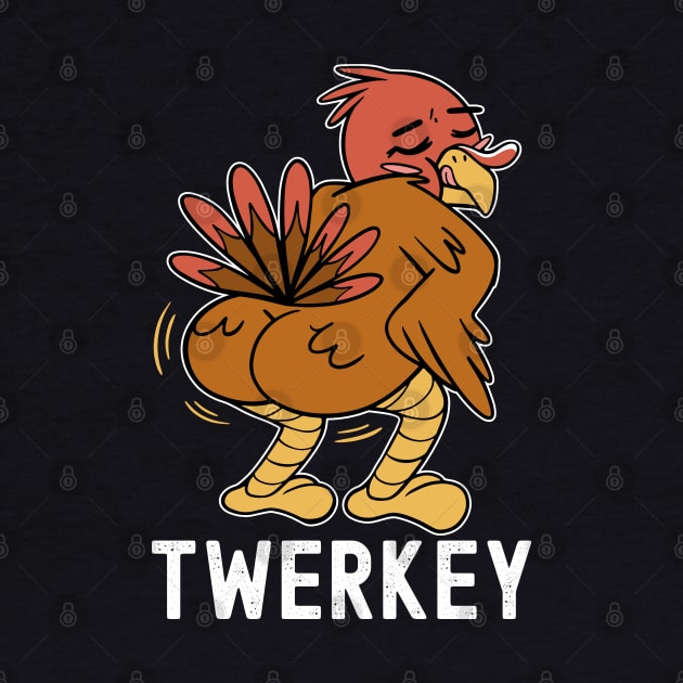 Twerkey Twerking Turkey Funny Dancing Turkey Thanksgiving by pipsmerch